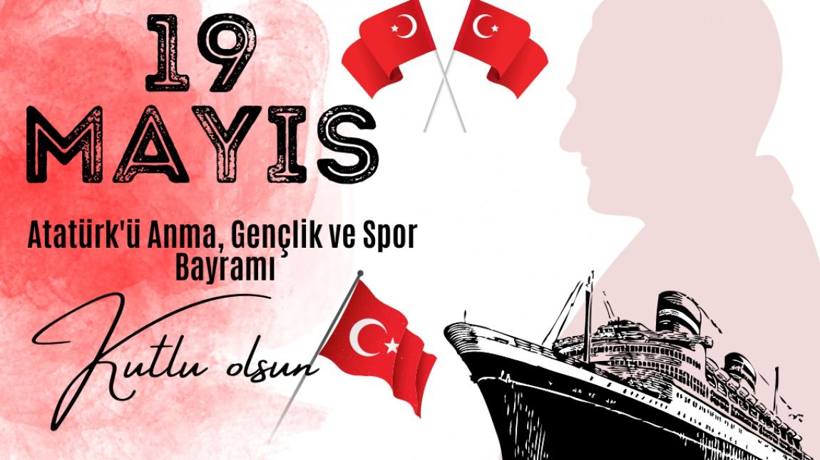 19 Mayıs Atatürk'ü Anma, Gençlik ve Spor Bayramı Okulumuzda Kutlandı!